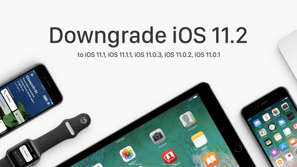 Hướng dẫn hạ cấp từ phiên bản iOS 11.2.1 - 11.2 về iOS 11.1 - iOS 11.1.1 để chờ bản jailbreak mới