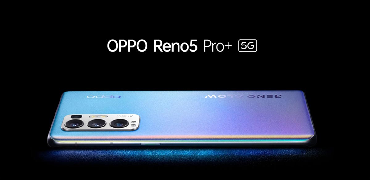 OPPO Reno5 Pro+ ra
mắt: Camera dùng cảm biến Sony IMX766 xịn hơn, chip
Snapdragon 865, sạc siêu nhanh 65W, giá từ 14.2 triệu đồng