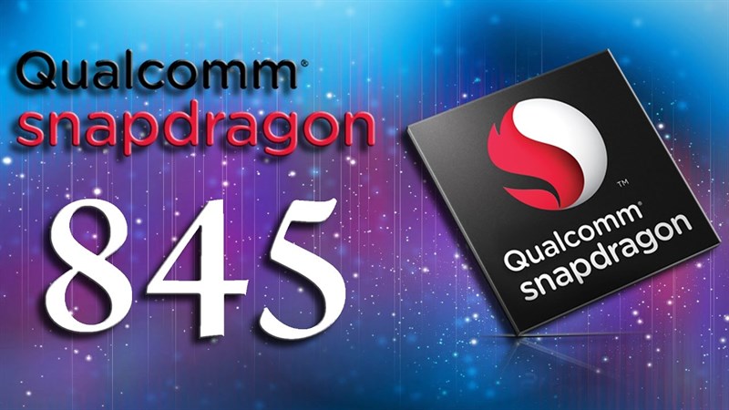 Qualcomm sẽ ra mắt Snapdragon 845 trong tháng 12, Galaxy S9 sẽ là thiết bị đầu tiên được trang bị?