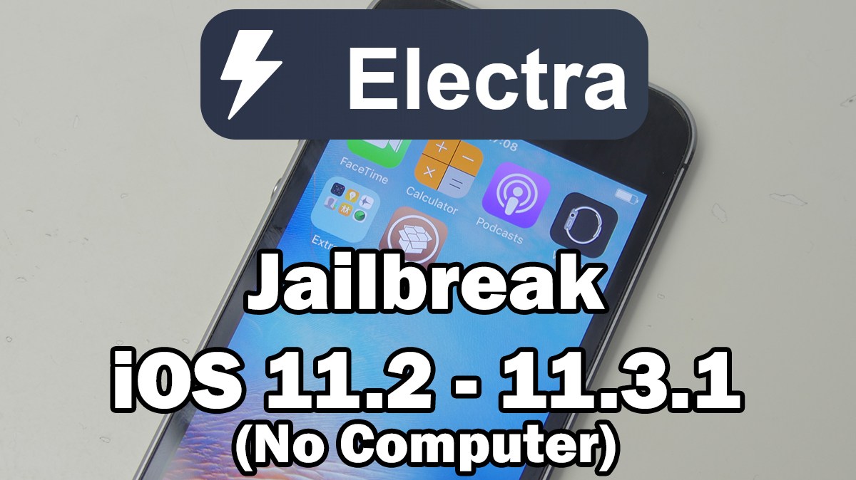 Phần 2: Tổng hợp các tinh chỉnh tương thích với bản cập nhật Electra Jailbreak iOS 11.2 - 11.3.1