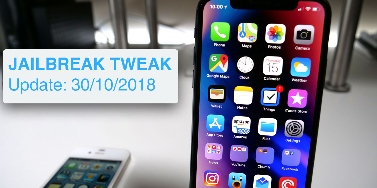 [30/10/2018] Tổng hợp một số tweak mới phát hành trong thời gian gần đây, dành cho thiết bị iOS đã jailbreak