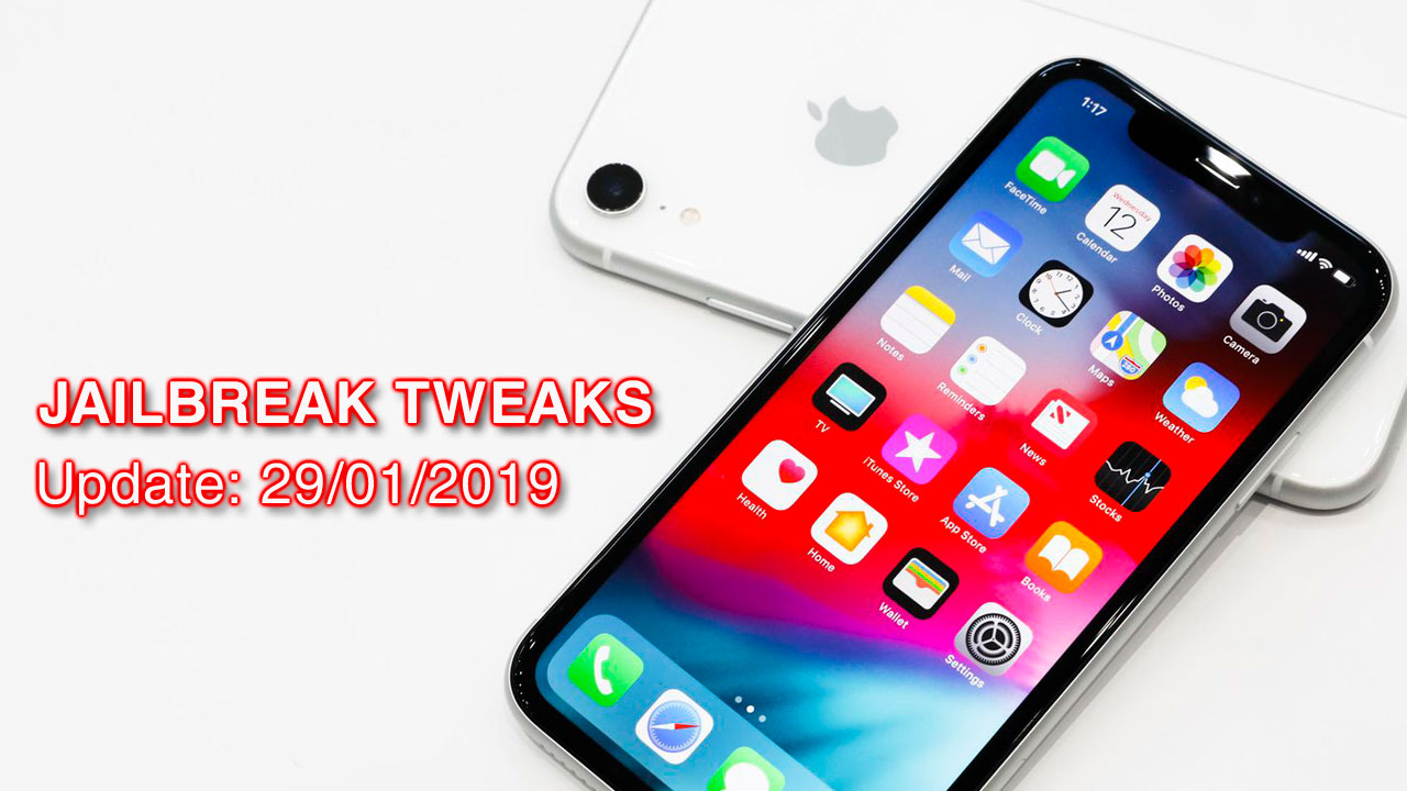 [29/01/2019] Tổng hợp một số tweak mới phát hành trong thời gian gần đây, dành cho thiết bị iOS đã jailbreak