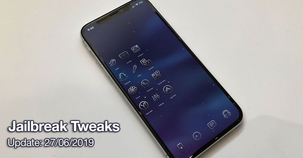 [27/06/2019] Tổng hợp danh sách các tweak nổi bật mới được phát hành dành cho thiết bị iOS đã jailbreak