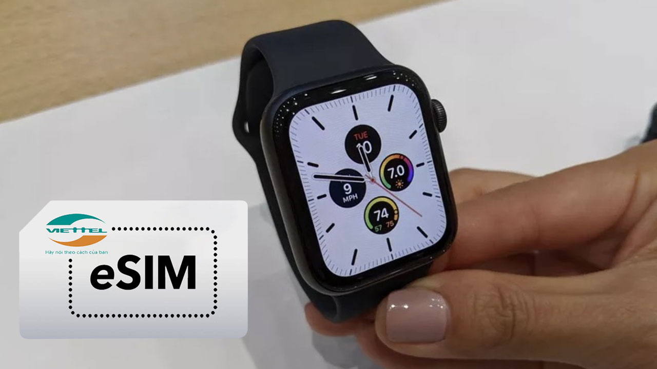 Viettel chính thức hỗ trợ eSIM trên Apple Watch, phí thuê bao 25.000 đồng/tháng